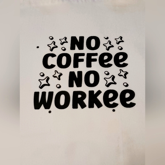 No Coffee No Workee Graphic Tee - Picture 1 of 7